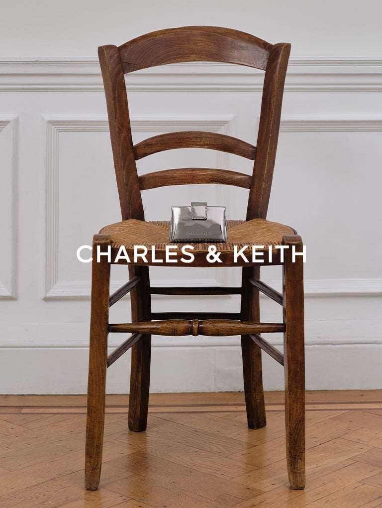  – CHARLES & KEITH